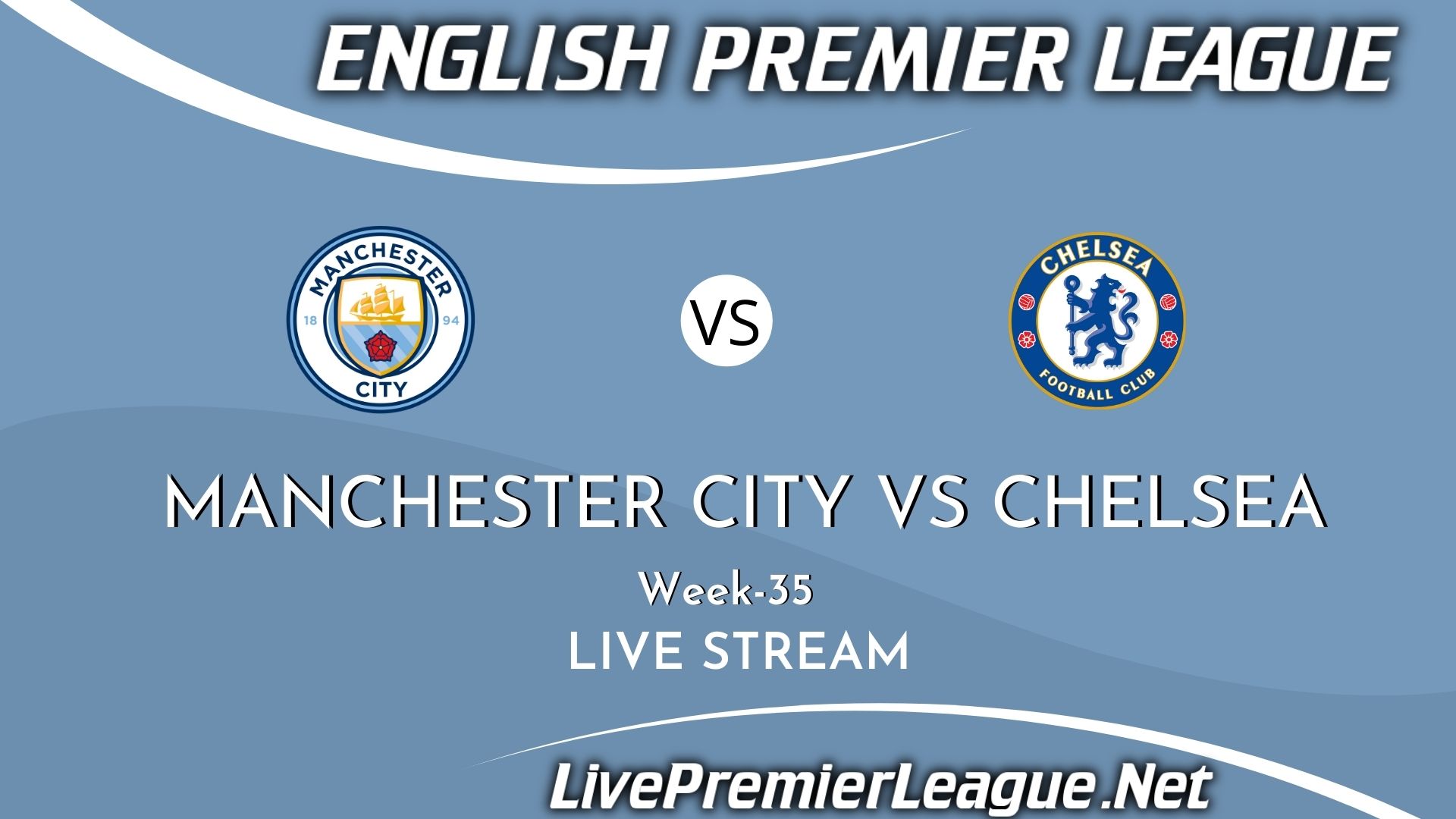 Manchester City Vs Chelsea Live Stream 2021 | Premier League Week 35